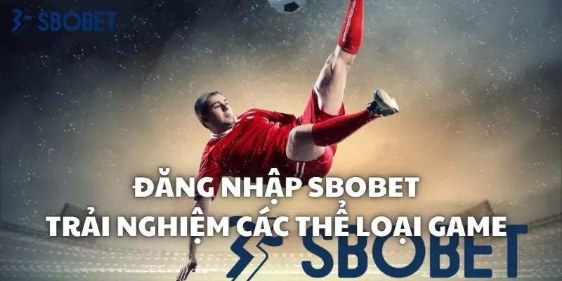 Ứng dụng Sbobet giúp đăng nhập tiện lợi